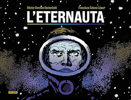 L’Eternauta Netflix è la nuova serie sci-fi post-apocalittica basata sul celebre fumetto argentino. Scopri trama, cast e data di uscita.